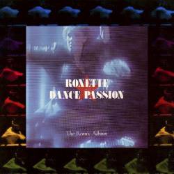 Roxette : Dance Passion - the Remix Album